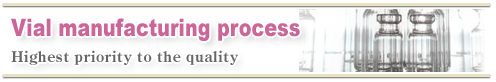 Vial manufacturing process
